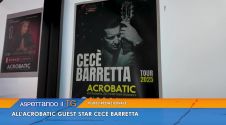 Aspettando il TG - Grande ospite all'Acrobatic: Cec&egrave; Barretta